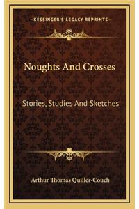 Noughts And Crosses