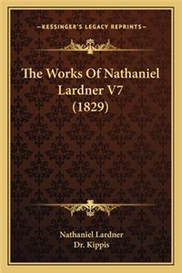 Works of Nathaniel Lardner V7 (1829) the Works of Nathaniel Lardner V7 (1829)
