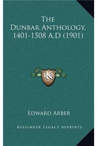 The Dunbar Anthology, 1401-1508 A.D (1901)