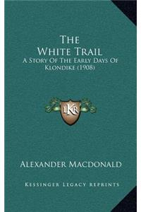 The White Trail