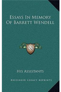 Essays in Memory of Barrett Wendell