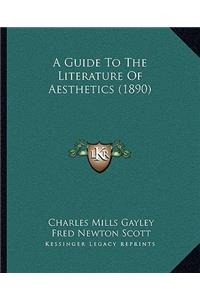 A Guide To The Literature Of Aesthetics (1890)