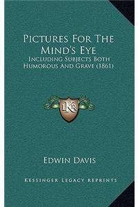 Pictures for the Mind's Eye