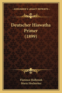 Deutscher Hiawatha Primer (1899)