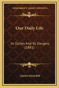 Our Daily Life