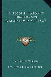 Philosophi Platonici Sermones Sive Disputationes Xli (1557)