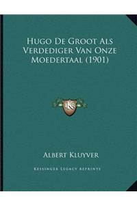 Hugo De Groot Als Verdediger Van Onze Moedertaal (1901)