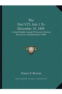 Dial V25, July 1 To December 16, 1898