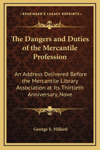 The Dangers and Duties of the Mercantile Profession