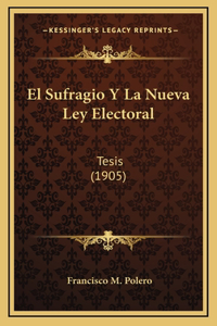 El Sufragio Y La Nueva Ley Electoral