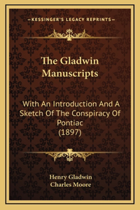 The Gladwin Manuscripts
