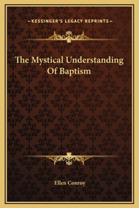 The Mystical Understanding Of Baptism