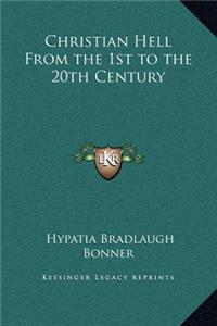 Christian Hell From the 1st to the 20th Century