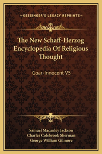 The New Schaff-Herzog Encyclopedia Of Religious Thought