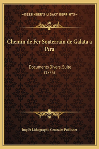 Chemin de Fer Souterrain de Galata a Pera