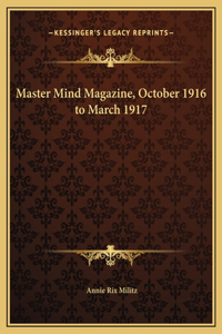 Master Mind Magazine, October 1916 to March 1917