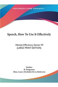 Speech, How to Use It Effectively