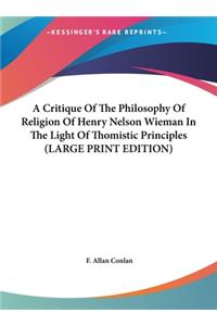 A Critique of the Philosophy of Religion of Henry Nelson Wieman in the Light of Thomistic Principles