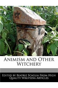 Animism and Other Witchery