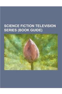 Science Fiction Television Series (Book Guide)