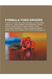 Formula Ford Drivers: Michael Schumacher, Mika Hakkinen, Ayrton Senna, Damon Hill, Mark Webber, Kimi Raikkonen, Jenson Button, Danica Patric