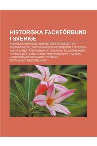 Historiska Fackforbund I Sverige