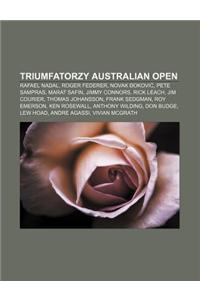 Triumfatorzy Australian Open: Rafael Nadal, Roger Federer, Novak Okovi, Pete Sampras, Marat Safin, Jimmy Connors, Rick Leach, Jim Courier