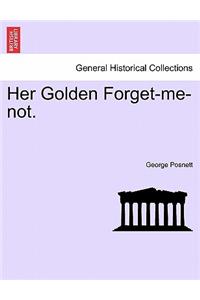 Her Golden Forget-Me-Not.