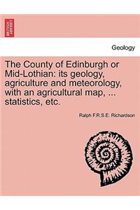 The County of Edinburgh or Mid-Lothian
