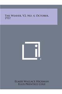 The Weaver, V2, No. 4, October, 1937