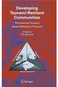Developing Tsunami-Resilient Communities: The National Tsunami Hazard Mitigation Program