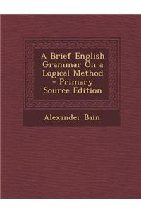 Brief English Grammar on a Logical Method