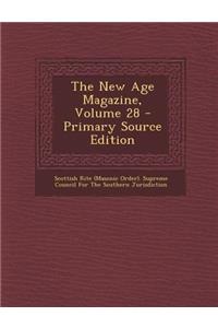 The New Age Magazine, Volume 28 - Primary Source Edition