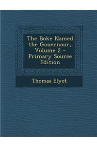 Boke Named the Gouernour, Volume 2