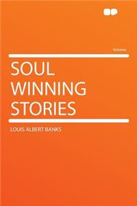 Soul Winning Stories