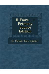 Il Fiore... - Primary Source Edition