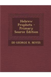 Hebrew Prophets - Primary Source Edition