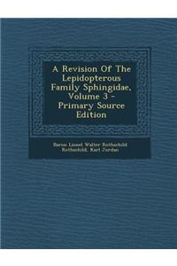 A Revision of the Lepidopterous Family Sphingidae, Volume 3