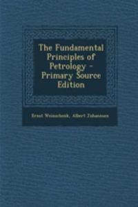 The Fundamental Principles of Petrology - Primary Source Edition