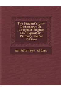 The Student's Law-Dictionary