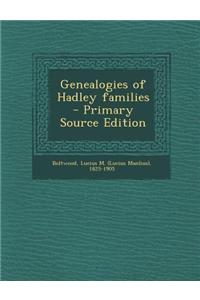 Genealogies of Hadley Families