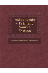 Astronomie - Primary Source Edition