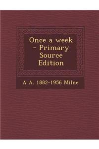 Once a Week - Primary Source Edition