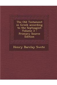 The Old Testament in Greek According to the Septuagint Volume 3