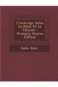 L'Esclavage Selon La Bible Et Le Talmud