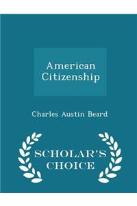 American Citizenship - Scholar's Choice Edition