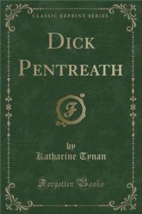 Dick Pentreath (Classic Reprint)