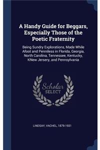 A Handy Guide for Beggars, Especially Those of the Poetic Fraternity
