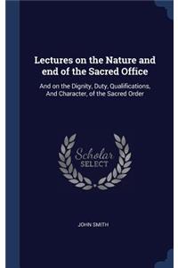 Lectures on the Nature and end of the Sacred Office
