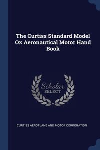 Curtiss Standard Model Ox Aeronautical Motor Hand Book